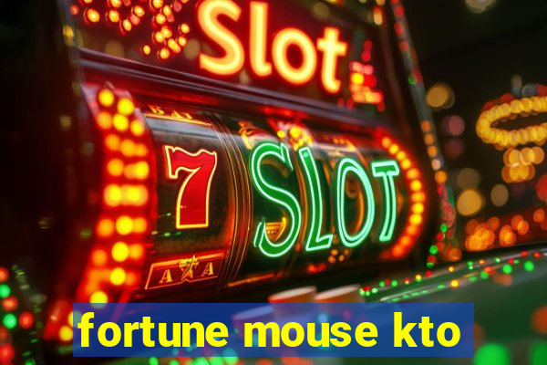 fortune mouse kto